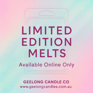 Limited Edition Melts